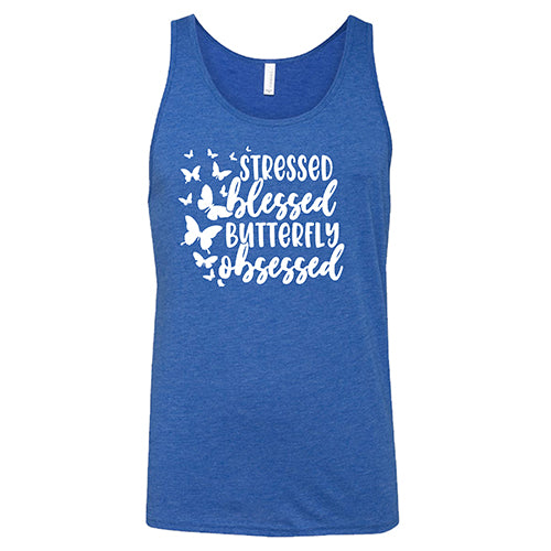 Stressed, Blessed, Butterfly Obsessed Shirt Unisex