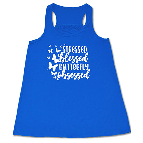 Stressed, Blessed, Butterfly Obsessed Shirt