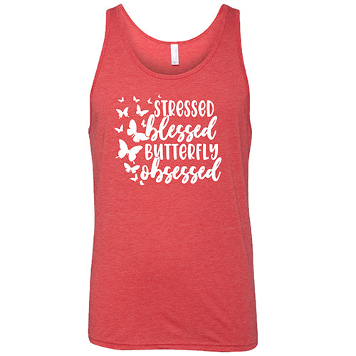Stressed, Blessed, Butterfly Obsessed Shirt Unisex