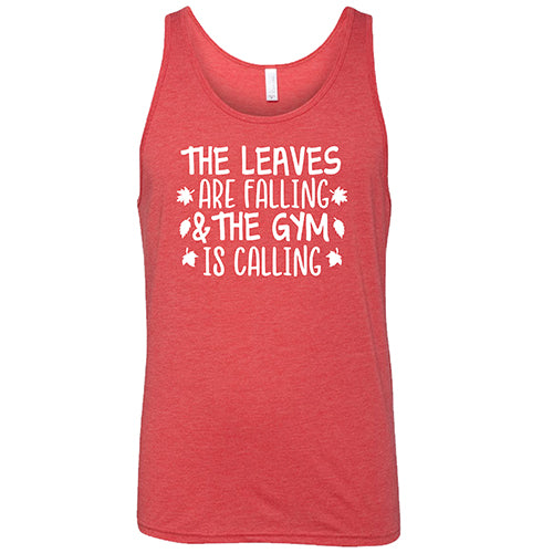 The Leaves Are Falling & The Gym Is Calling Shirt Unisex