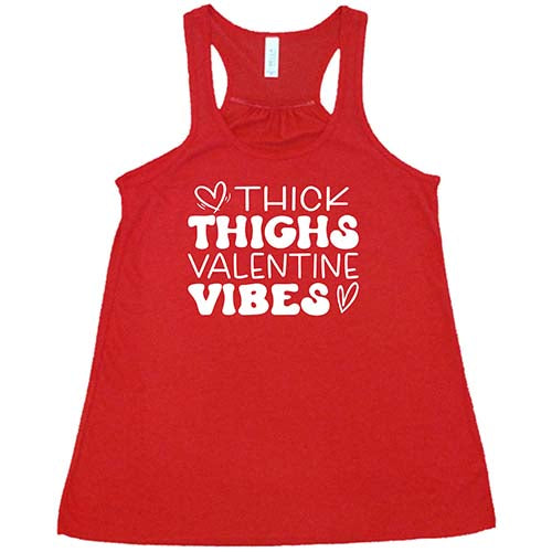 Thick Thighs Valentines Vibes Shirt