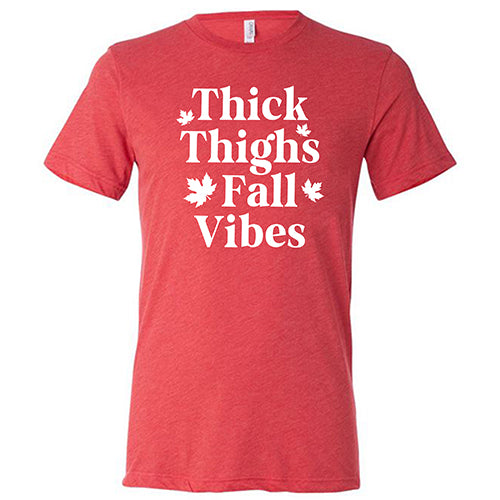 Thick Thighs Fall Vibes Shirt Unisex