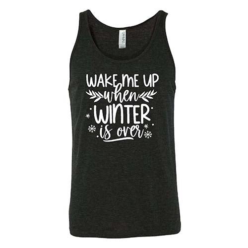 Wake Me Up When Winter Is Over Shirt Unisex