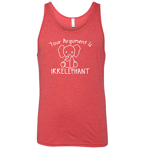 Your Argument Is Irrelephant Shirt Unisex