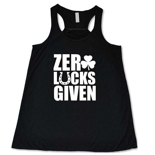 black racerback tank top with the quote "zero lucks given" in white