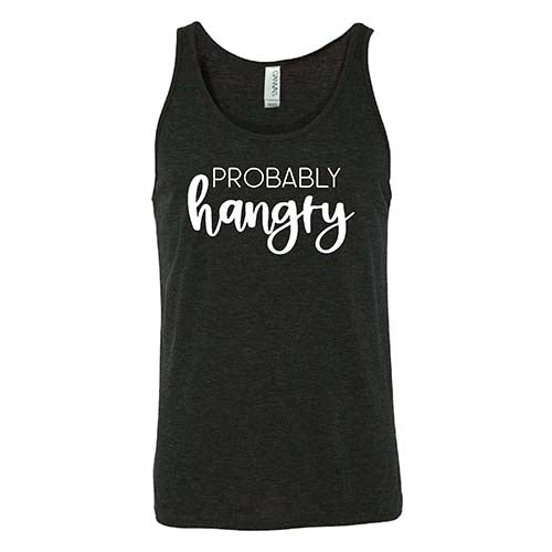 Probably Hangry Shirt Unisex