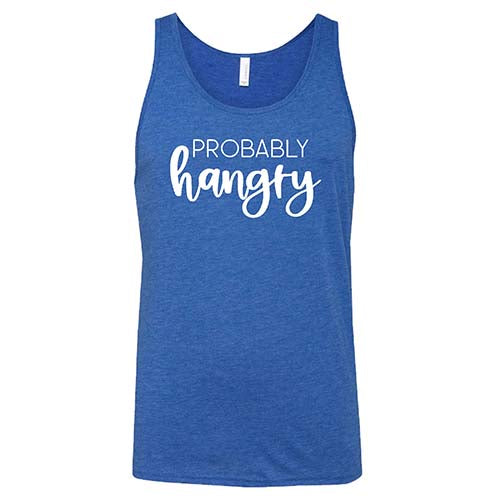 Probably Hangry Shirt Unisex
