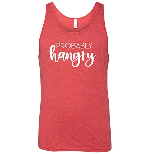 Probably Hangry Shirt Unisex
