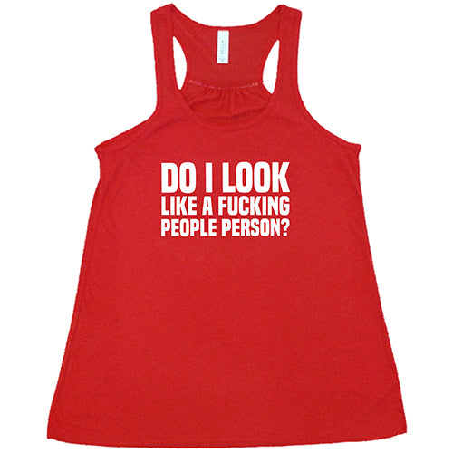 Do I Look Like A Fucking People Person Shirt