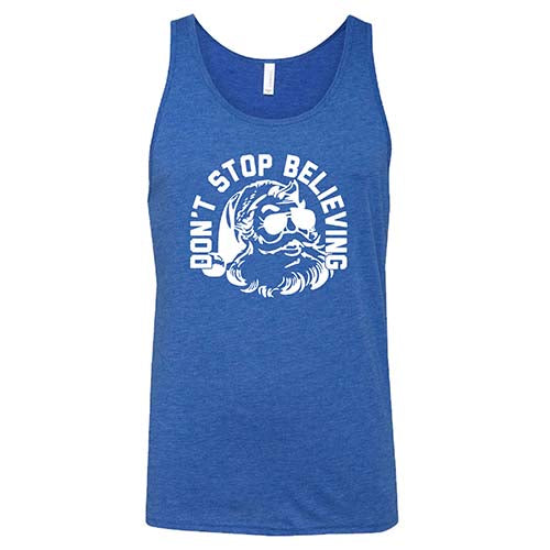 Don't Stop Believing Shirt Unisex