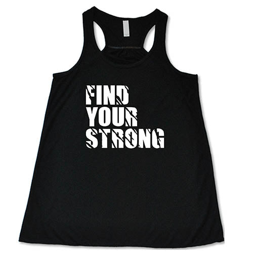 Find Your Strong Shirt