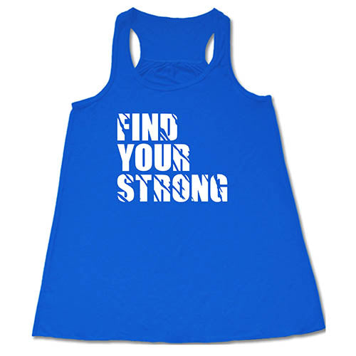 Find Your Strong Shirt