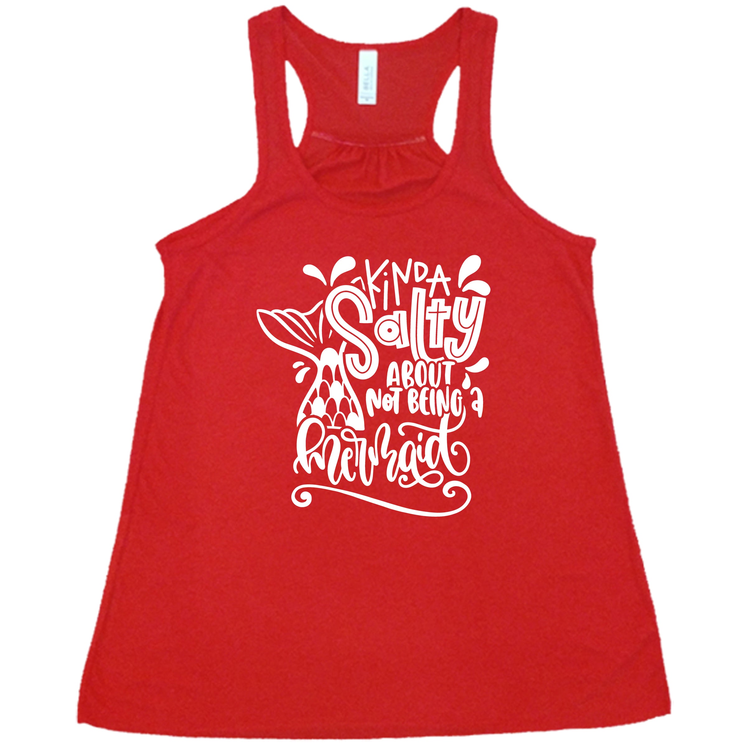 red racerback tank with the saying "kinda salty about not being a mermaid" in the center