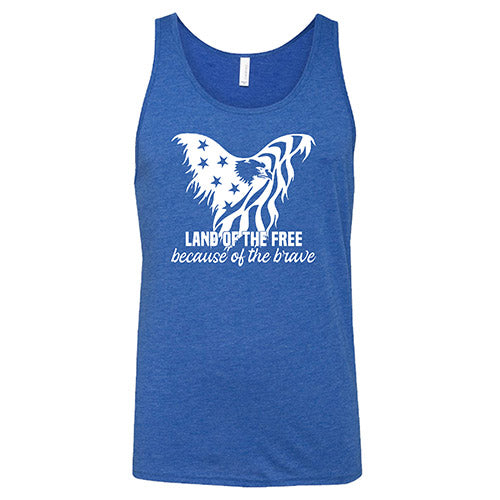 Land Of The Free Because Of The Brave Shirt Unisex