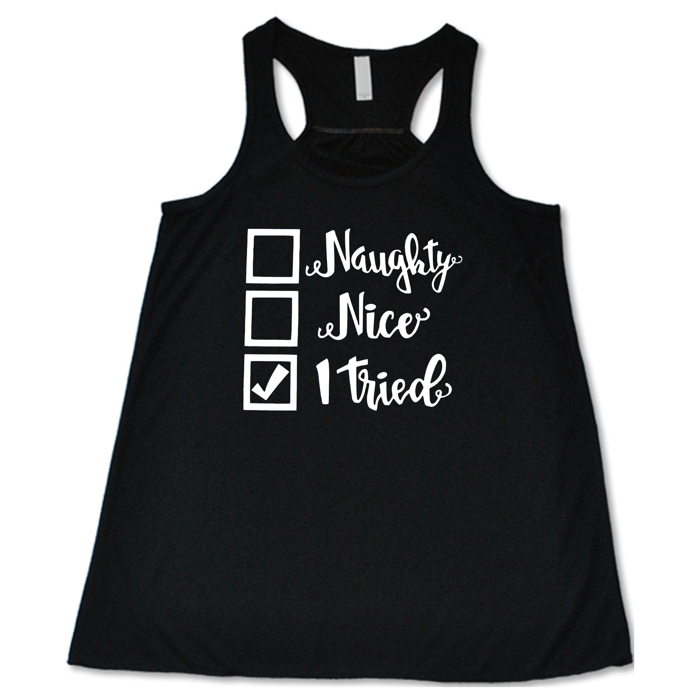 Naughty, Nice, I Tried Christmas Shirt