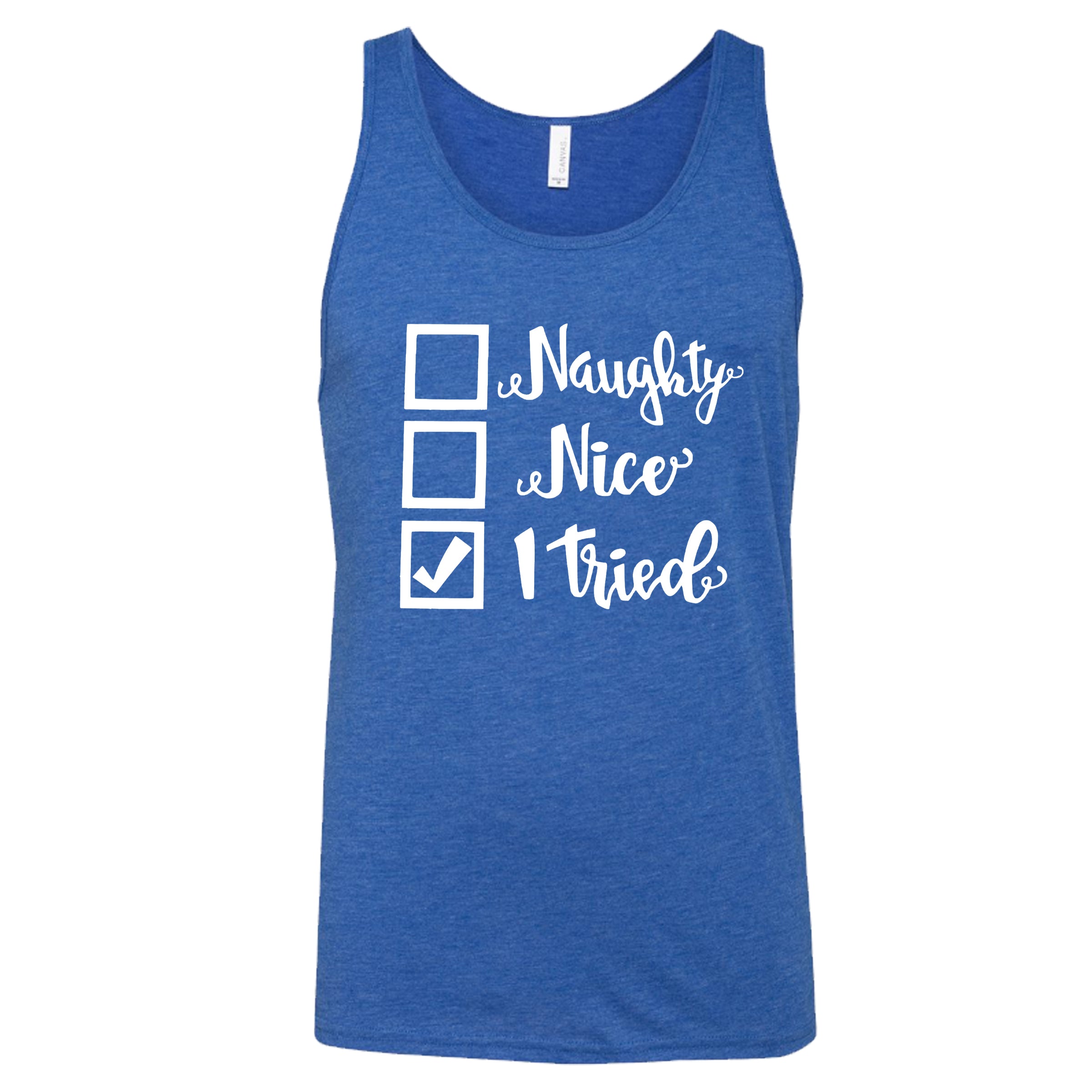 Naughty, Nice, I Tried Christmas Shirt Unisex