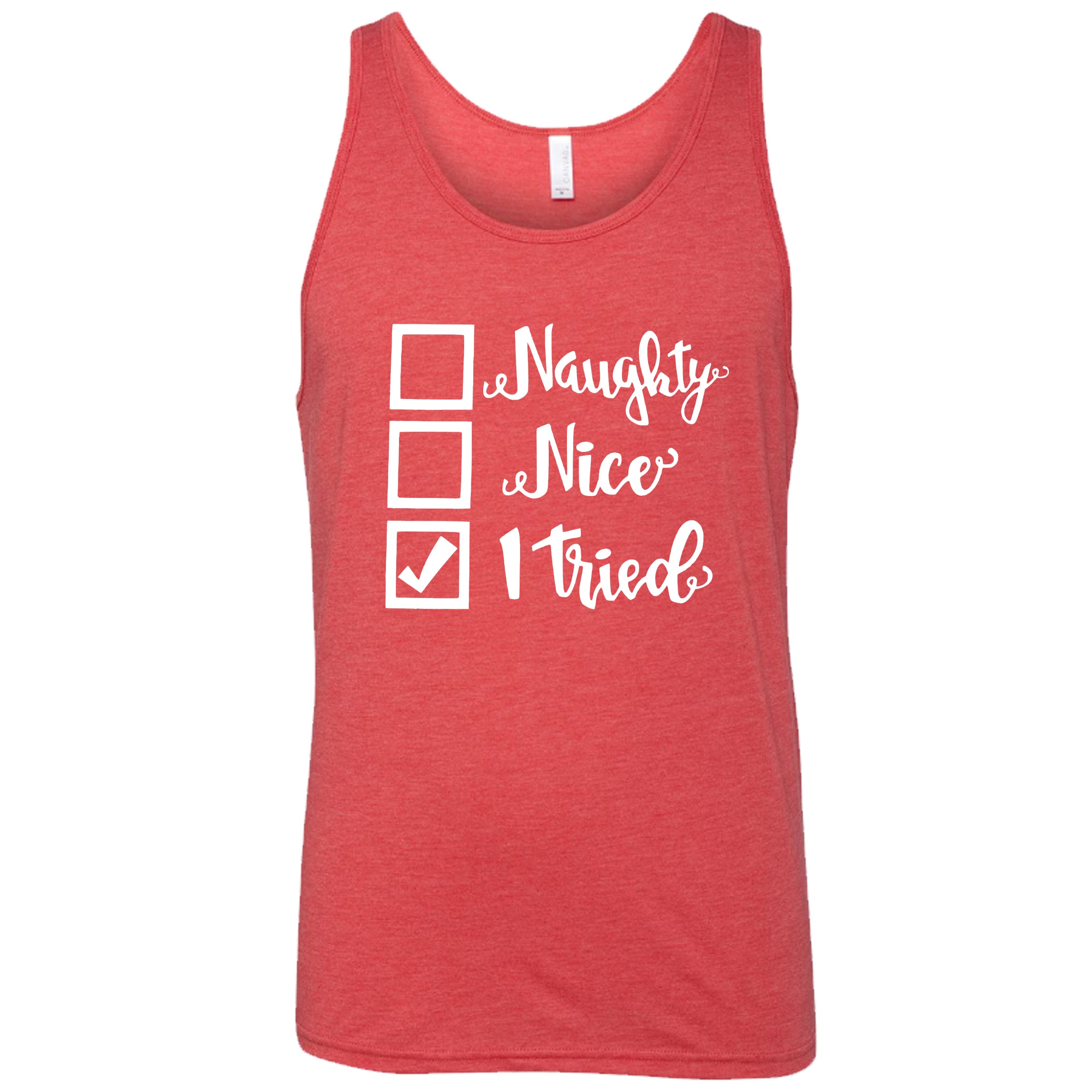 Naughty, Nice, I Tried Christmas Shirt Unisex