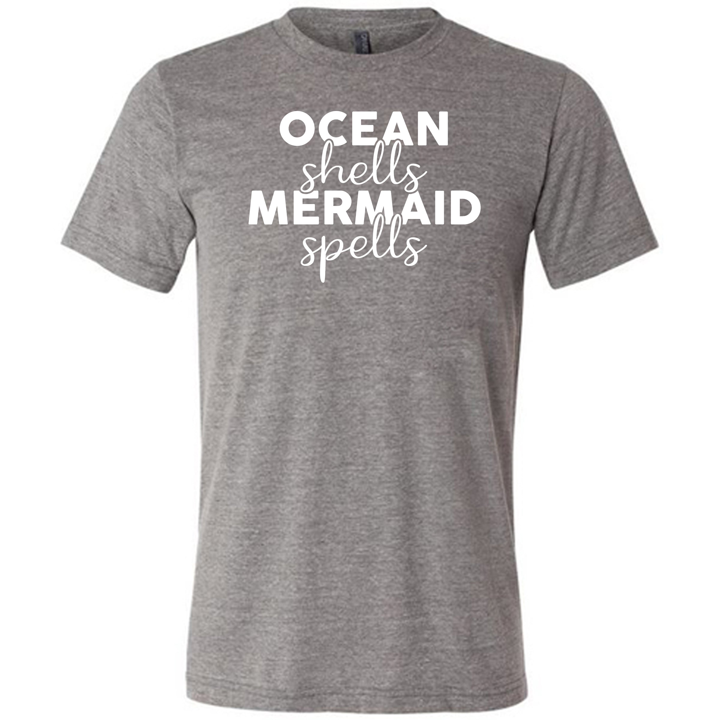 grey unisex tee with the saying "ocean shells mermaid spells" in white in the center