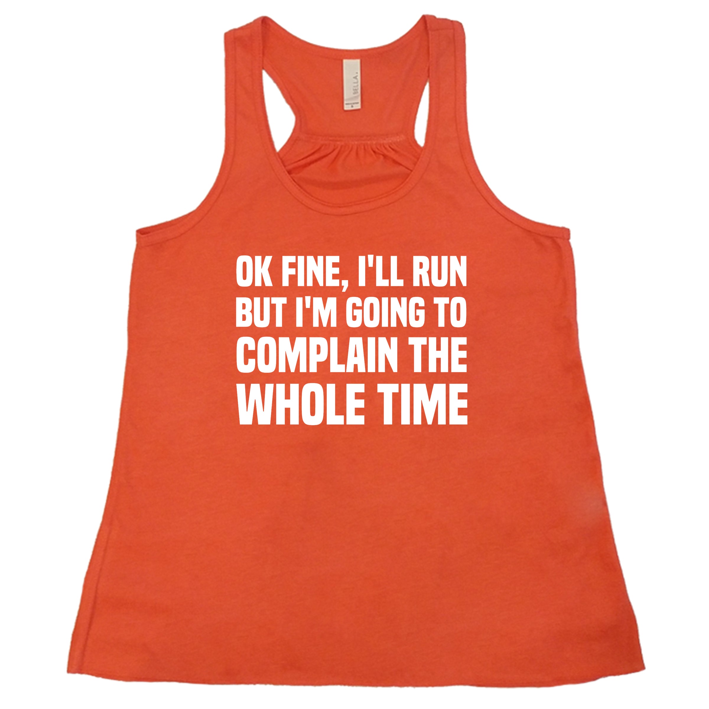 Ok Fine I'll Run But I'm Going To Complain The Whole Time Shirt