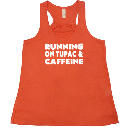 Running On Tupac And Caffeine Shirt