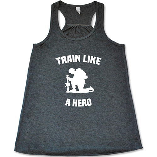 Train Like A Hero Shirt