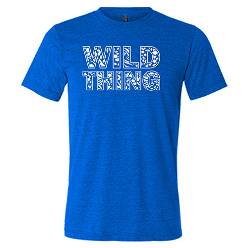 Wild Thing Shirt Unisex