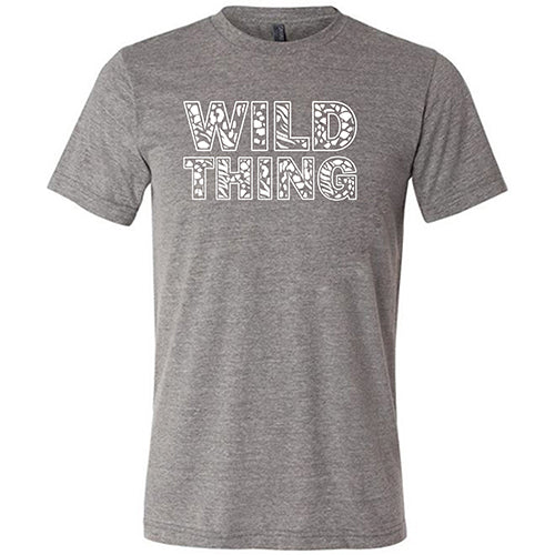 Wild Thing Shirt Unisex