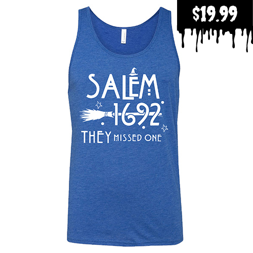 Salem 1692 they Missed One Shirt Unisex