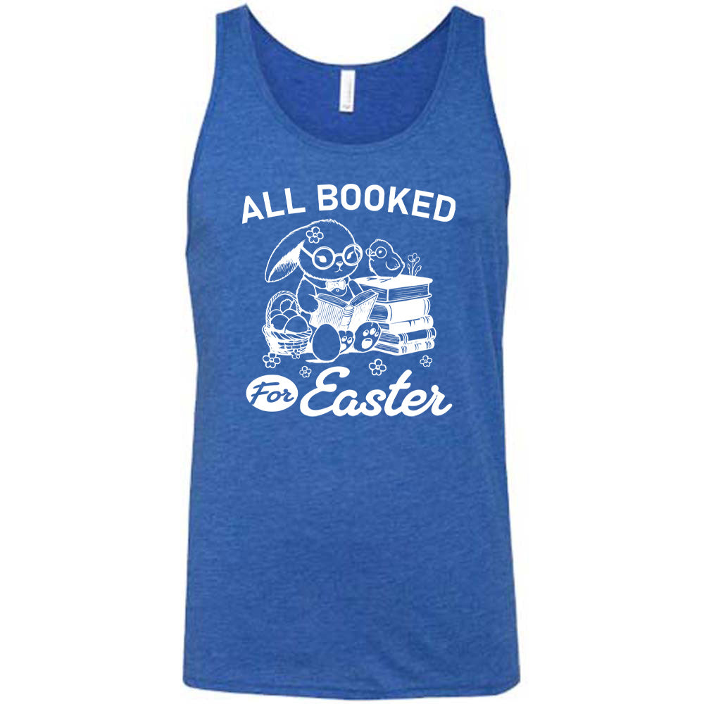 blue unisex tank with the words "all booked for Easter" on it, and the graphic of a bunny wearing glasses and a bowtie, reading a book, next to a stack of books (with a bird wearing glasses on top of it) on one side, and a basket of eggs on the other side