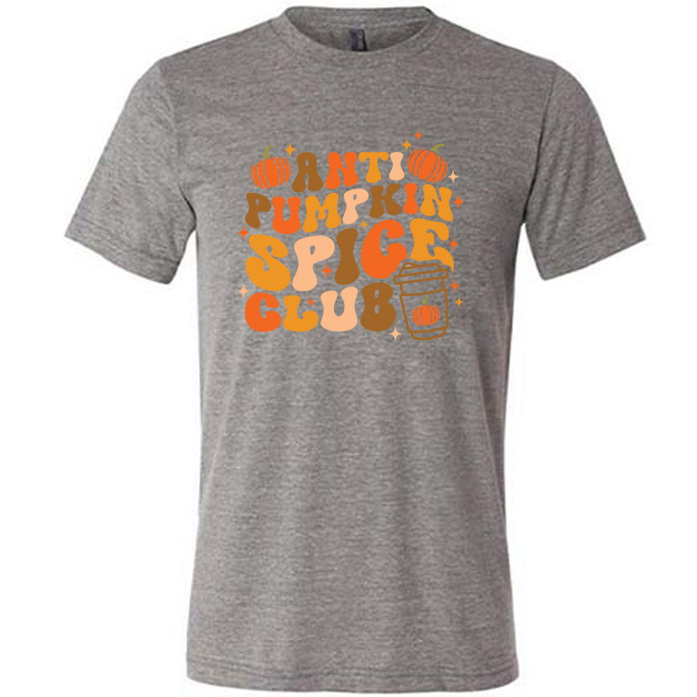 Grey colored shirt with pumpkin and hot drink cup graphic on it that says "Anti Pumpkin Spice Club" 