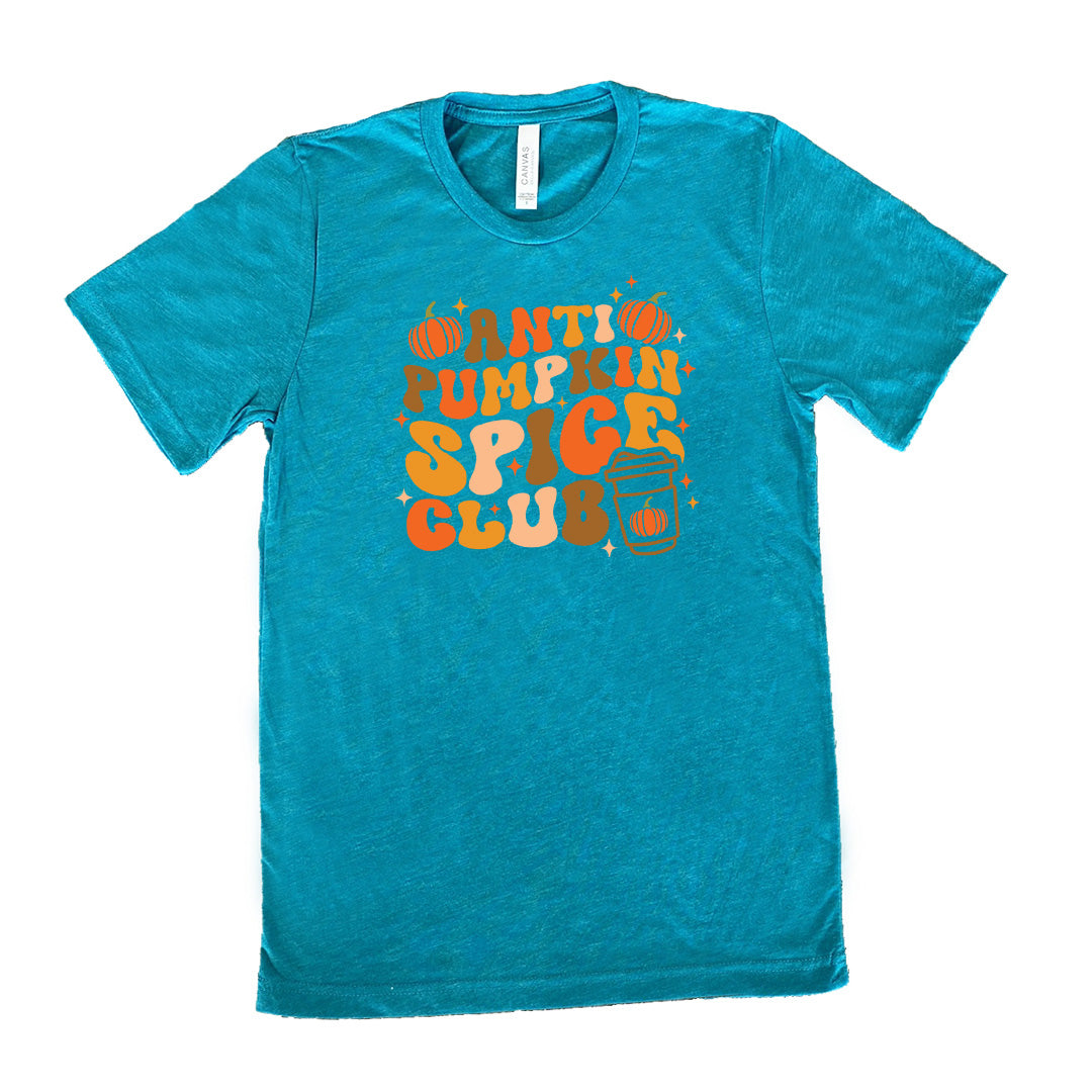 Teal colored shirt with pumpkin and hot drink cup graphic on it that says "Anti Pumpkin Spice Club" 