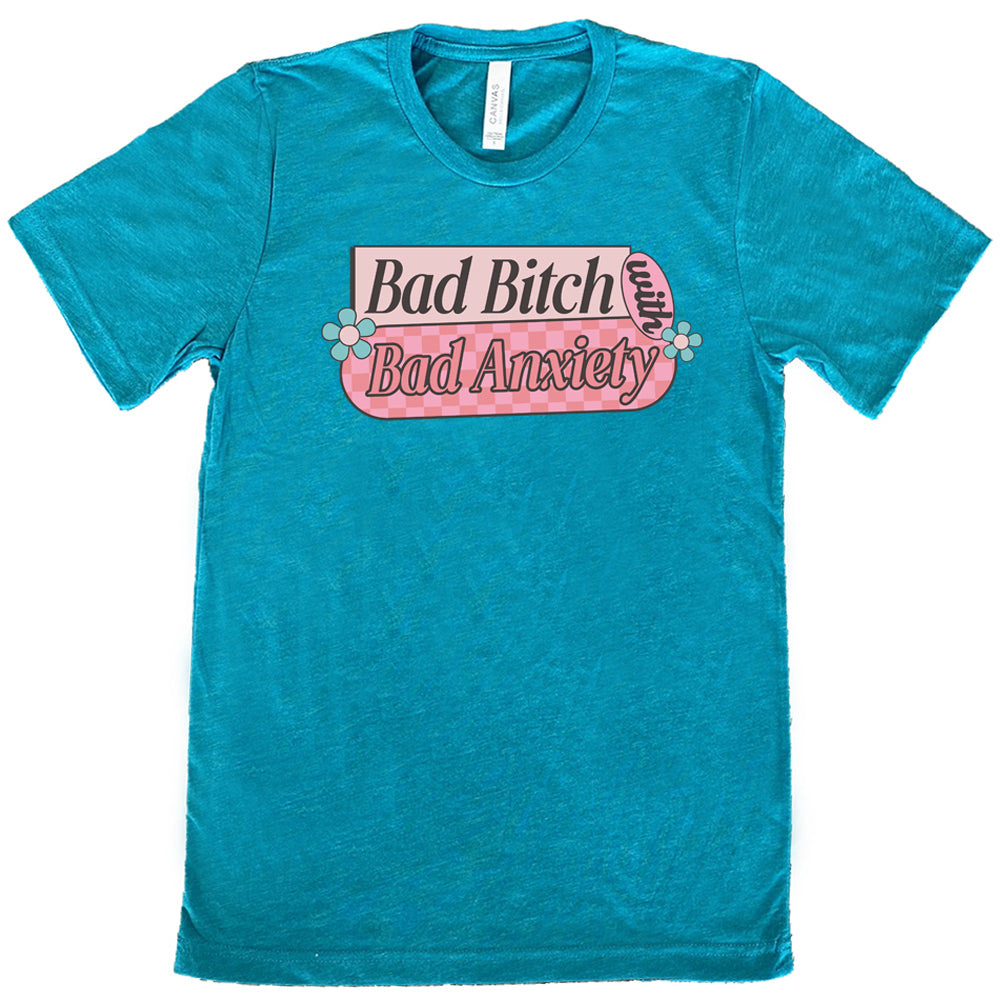 Teal Bad Bitch With Bad Anxiety Unisex Shirt