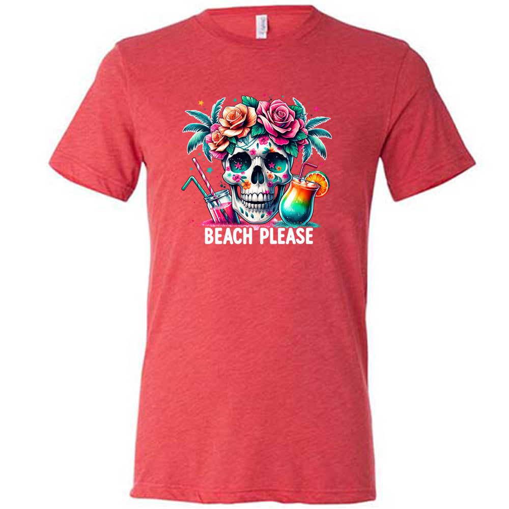 Red colored shirt with a flowery skull and drinks graphic on it that says "Beach Please" 