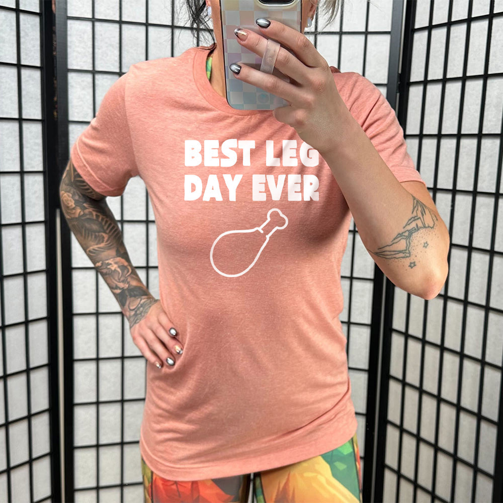 Best Leg Day Ever Shirt Unisex