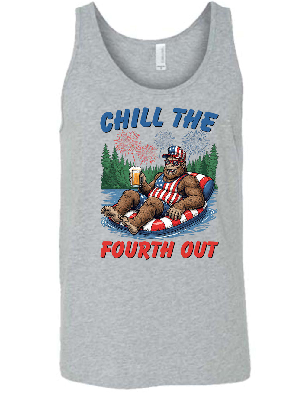 grey unisex tank with the graphic of a grinning Bigfoot holding a beer, wearing sunglasses and an American flag outfit, in an American flag tube, in the water, with a background of trees, with fireworks above, and the words saying "chill the fourth out" on it