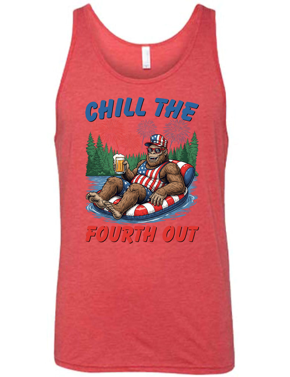 red unisex tank with the graphic of a grinning Bigfoot holding a beer, wearing sunglasses and an American flag outfit, in an American flag tube, in the water, with a background of trees, with fireworks above, and the words saying "chill the fourth out" on it
