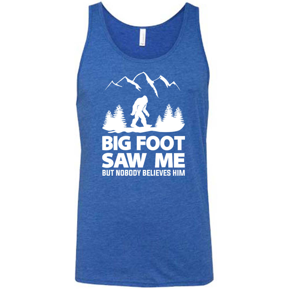 Blue colored tank with bigfoot in the woods graphic on it that says "Bigfoot Saw Me But Nobody Believes Him"