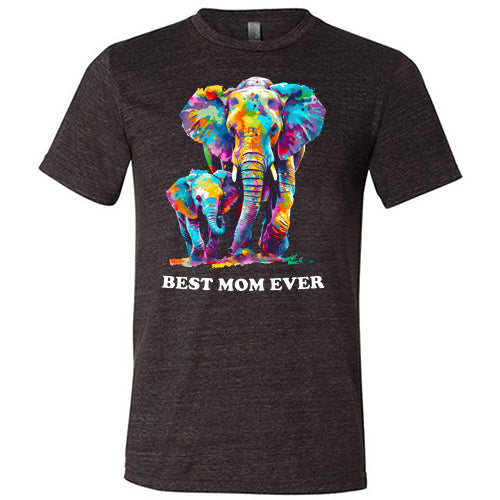 black unisex shirt with colorful elephants on it with the quote best mom ever on it in white