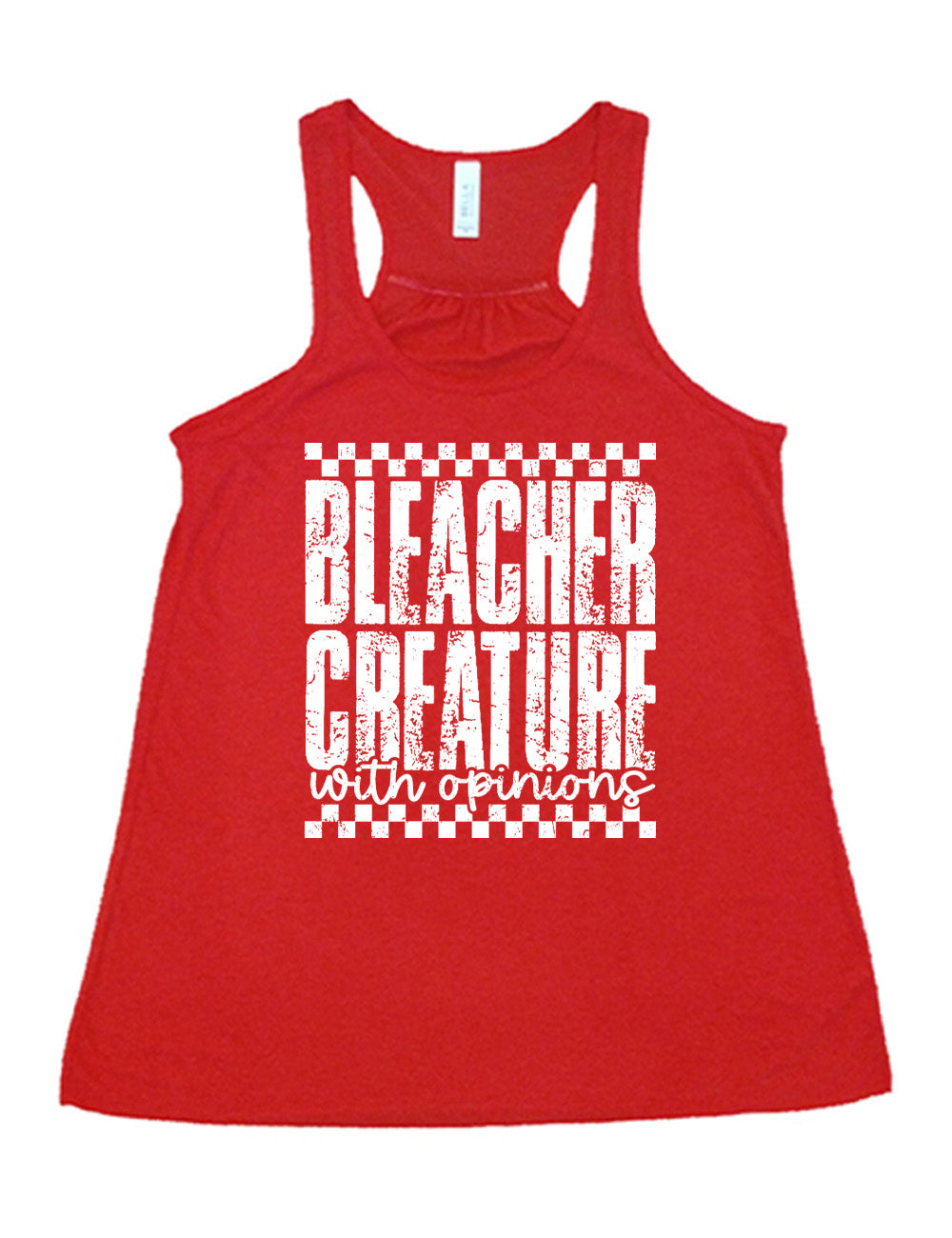 red flowy racerback tank with the large words "bleacher creature" and the small words underneath "with opinions", all of which has a top and bottom checkered border