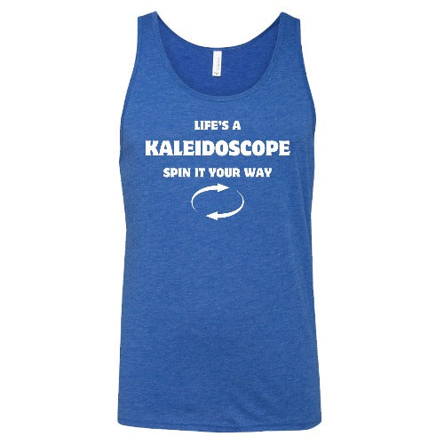 blue unisex shirt with the saying "Life's A Kaleidoscope Spin It Your Way" on it
