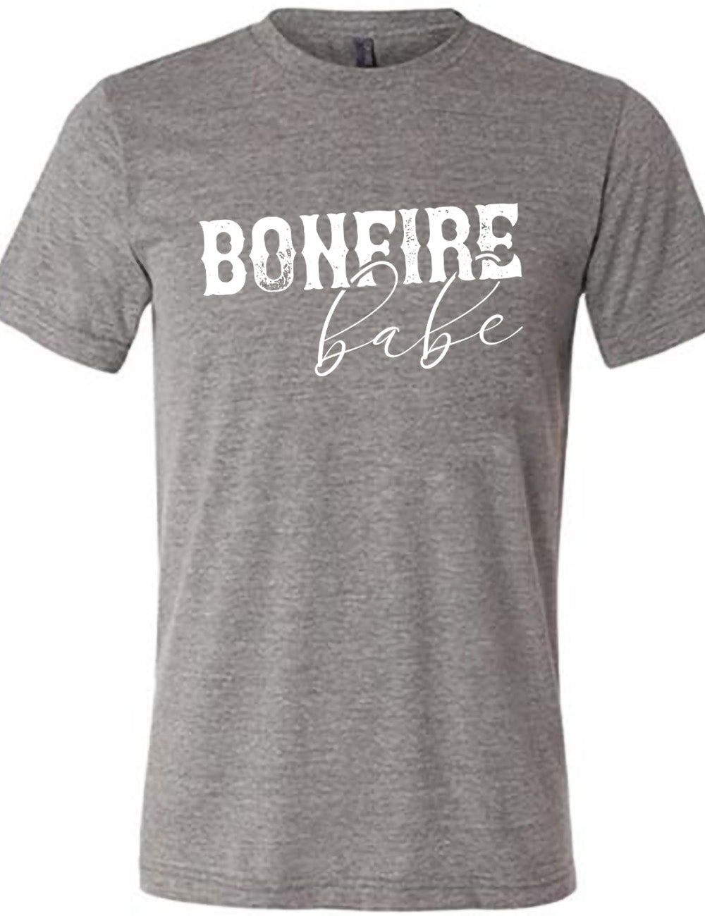grey unisex tee with the words "bonfire babe" on it