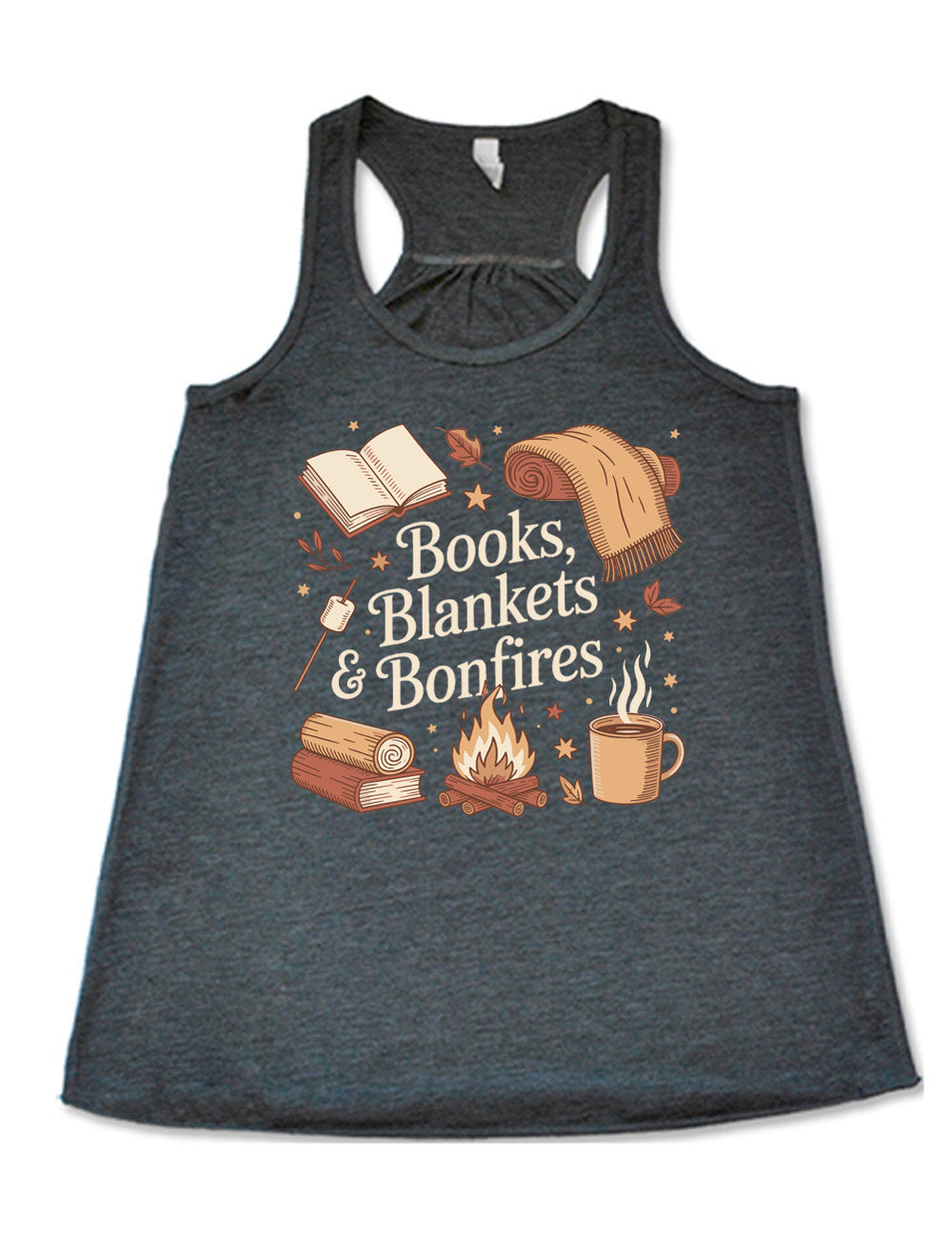 grey flowy racerback tank with the words "books, blankets & bonfires" on it, surrounded by graphics including an open book, a scarf partially rolled up, a steaming beverage in a mug, a campfire, a book with a log on top of it, and a marshmallow on a stick, as well as a lot of little stars and leaves