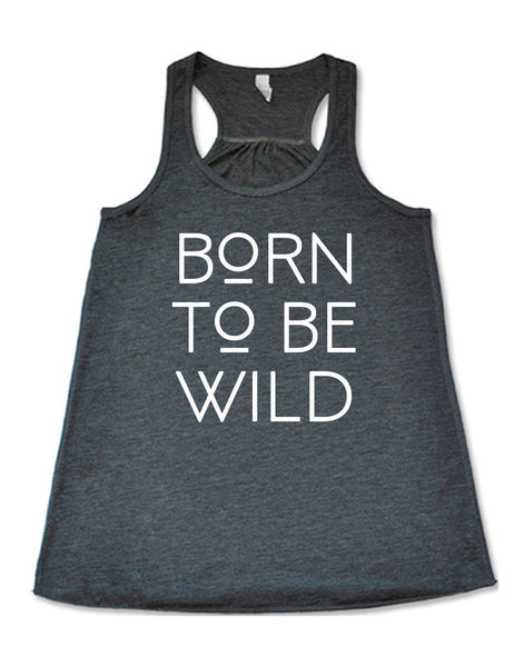Born to Be Wild Tシャツ ダークグレー Born To Be Wild Shirt – Constantly Varied Gear