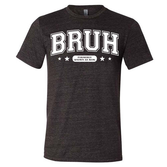 black unisex shirt with the quote "Bruh Formerly Known As Mom" on it in white
