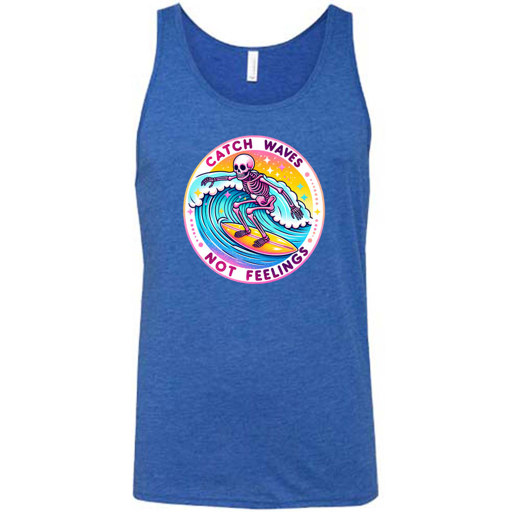 Blue colored tank with a skeleton surfing graphic on it that says "Catch Waves Not Feelings" 