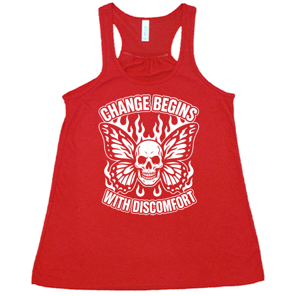 red flowy tank with the words "change begins with discomfort" surrounding the graphic of a skull with flaming butterfly wings 