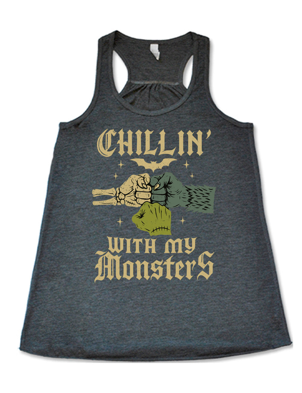 grey flowy racerback tank with the words "chillin' with my monsters" around the graphic of a skeleton's hand, a werewolf's hand, and a zombie's hand, doing a fist pump, with a bat above, and few stars around