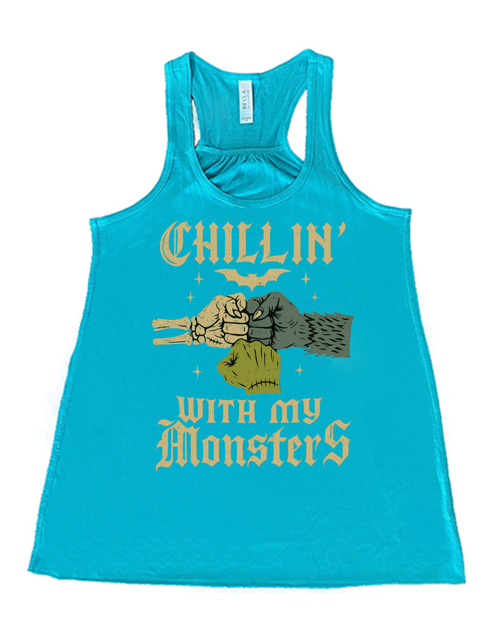 teal flowy racerback tank with the words "chillin' with my monsters" around the graphic of a skeleton's hand, a werewolf's hand, and a zombie's hand, doing a fist pump, with a bat above, and few stars around