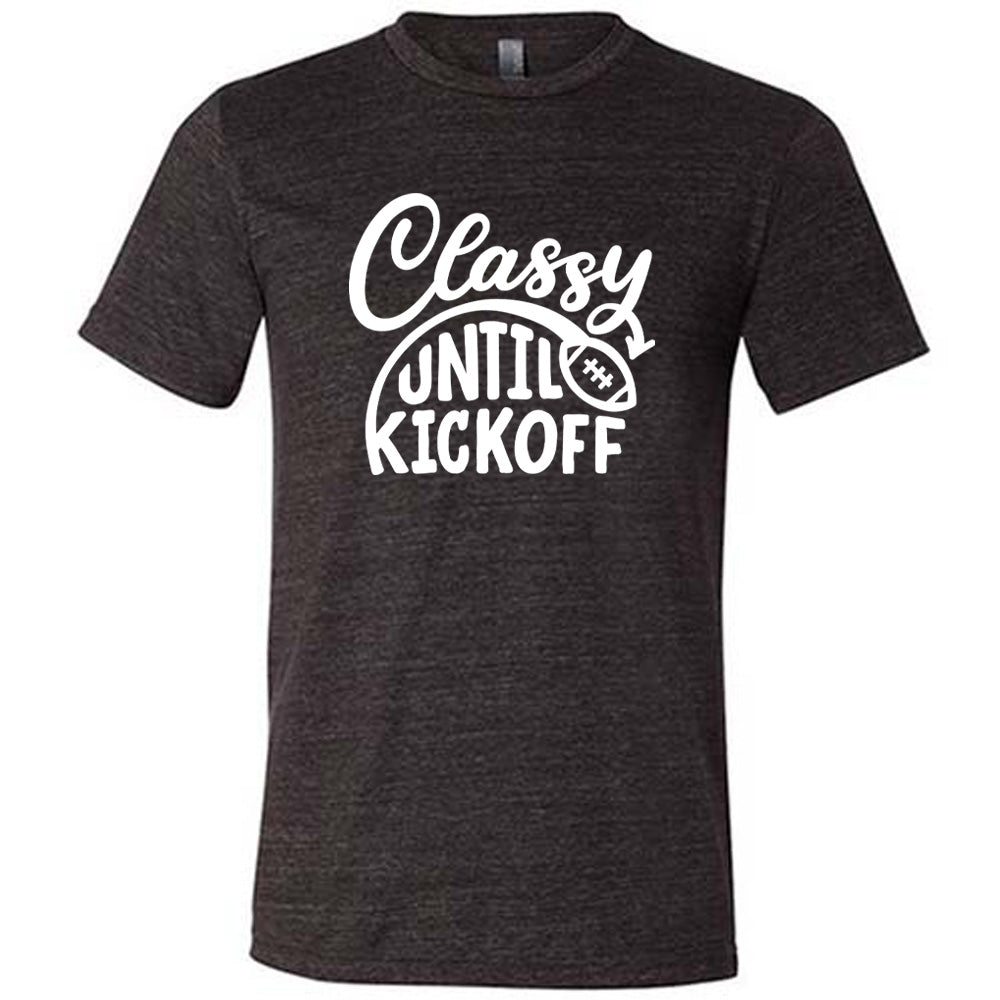 Black colored shirt with football graphic on it that says "Classy Until Kickoff"