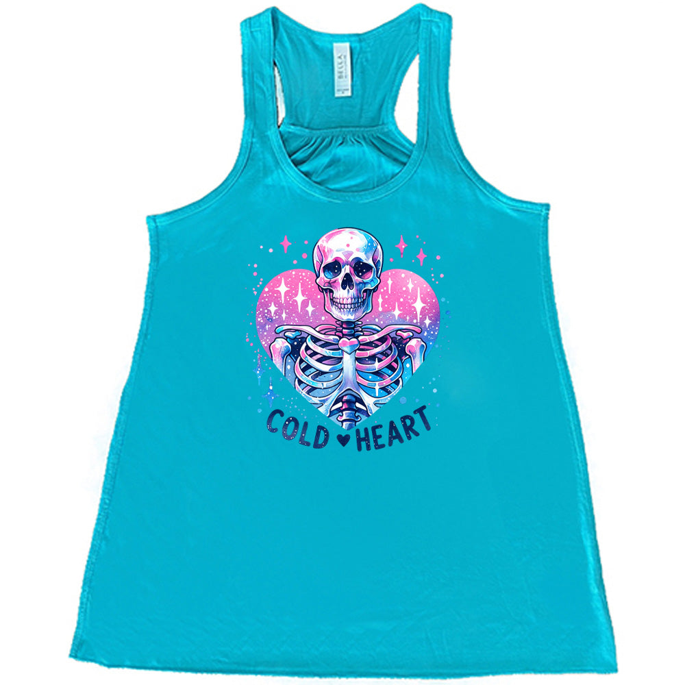 teal shirt with the text "Cold Heart" on it